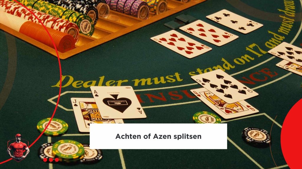 Achten of Azen splitsen
