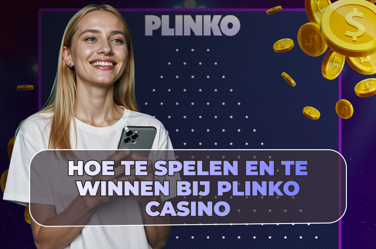 Een lachende vrouw met lang blond haar en een witte t-shirt houdt een smartphone vast terwijl ze naar het scherm kijkt. Op de achtergrond is een Plinko-bord te zien met het woord "PLINKO" erboven. Gouden munten vallen rondom haar. Onderaan staat een grote tekst in een donker vak: "HOE TE SPELEN EN TE WINNEN BIJ PLINKO CASINO".